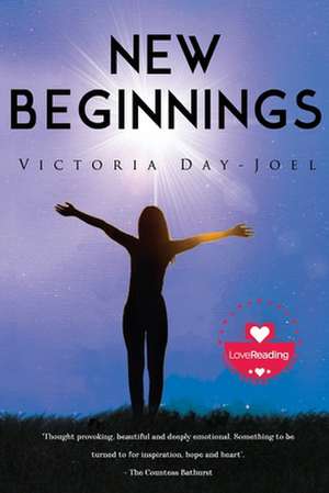 New Beginnings de Victoria Day-Joel