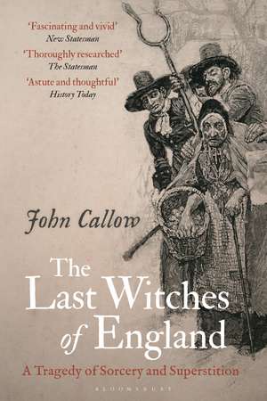 The Last Witches of England: A Tragedy of Sorcery and Superstition de John Callow