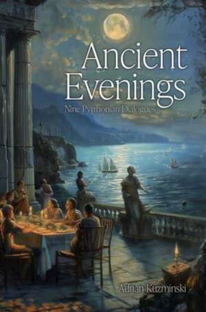 Ancient Evenings de Adrian Kuzminski