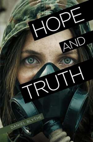 Hope and Truth de Daniel Blythe