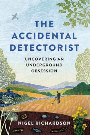 Accidental Detectorist de Nigel Richardson