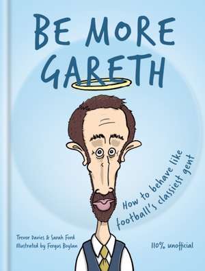 Be More Gareth de Cassell