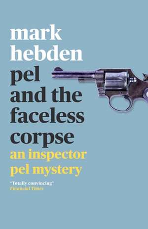 Pel and the Faceless Corpse de Mark Hebden