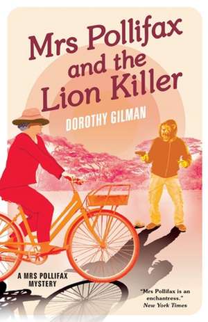 Mrs Pollifax and the Lion Killer de Dorothy Gilman