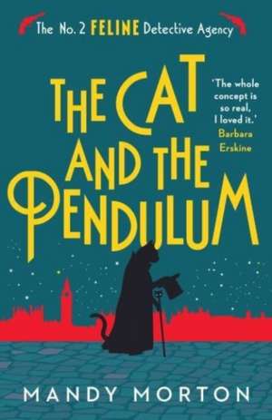 The Cat and the Pendulum de Mandy Morton