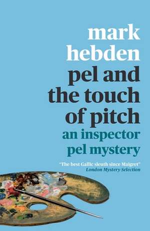 Pel and the Touch Of Pitch de Mark Hebden