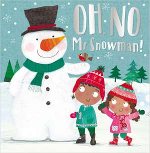 Oh No, Mr Snowman! de Ltd. Make Believe Ideas