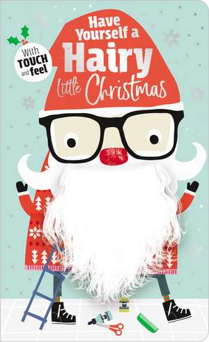 Have Yourself a Hairy Little Christmas de Ltd. Make Believe Ideas