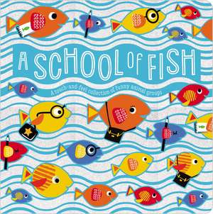 A School of Fish de Ltd. Make Believe Ideas