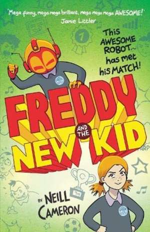 Freddy and the New Kid de Neill Cameron