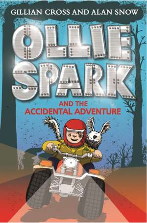 Ollie Spark and the Accidental Adventure de Alan Snow