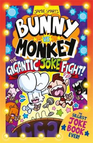 Bunny vs Monkey: The Gigantic Joke Fight! de Jamie Smart