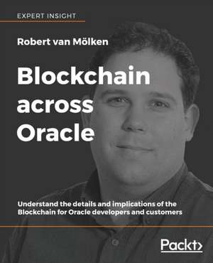 Blockchain across Oracle de Robert van Mölken