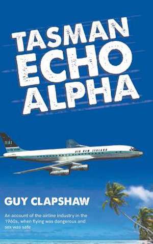 Clapshaw, G: Tasman Echo Alpha