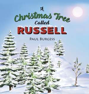 A Christmas Tree Called Russell de Paul Burgess