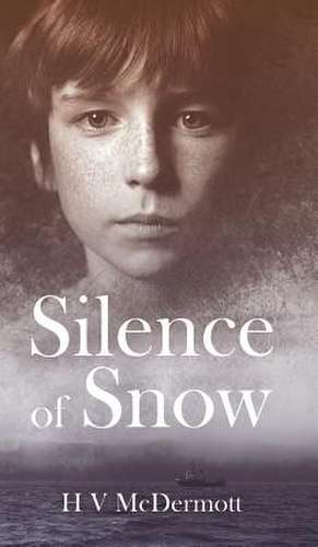 Silence of Snow de H V McDermott