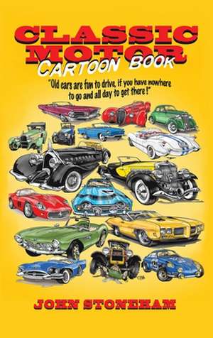 Classic Motor Cartoon Book de John Stoneham