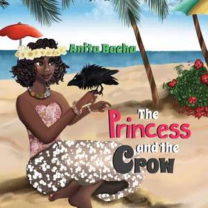 The Princess and the Crow de Anita Bacha