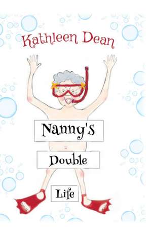 Nanny's Double Life de Kathleen Dean