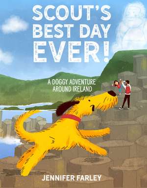 Scout's Best Day Ever! de Jennifer Farley