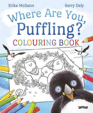 Where Are You, Puffling? Colouring Book de Gerry Daly