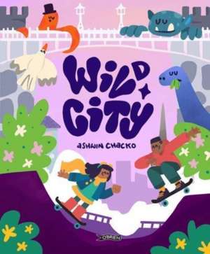 Wild City de Ashwin Chacko