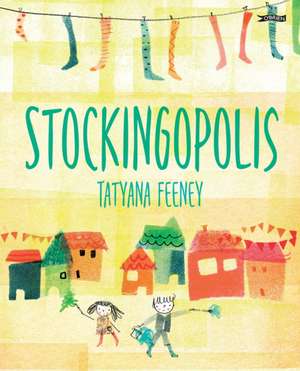 Stockingopolis de Tatyana Feeney