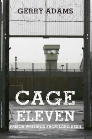 Cage Eleven de Gerry Adams