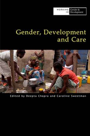 Gender, Development and Care de Deepta Chopra