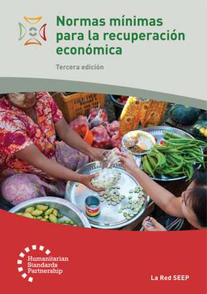 Normas minimas para la recuperacion economica 3rd Edition de The SEEP Network