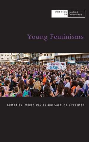 Young Feminisms de Caroline Sweetman