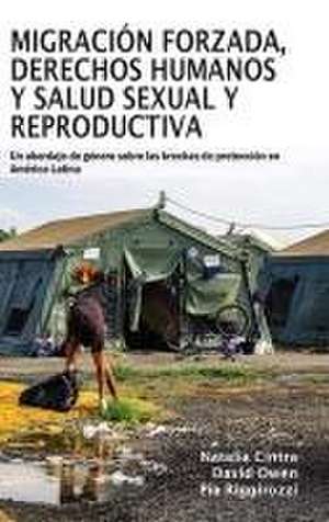 Migración forzada, derechos humanos y salud sexual y reproductiva de Natalia Cintra