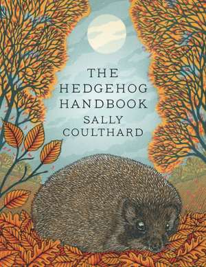 The Hedgehog Handbook de Sally Coulthard