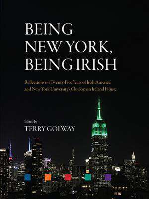 Being New York, Being Irish de Terry Golway