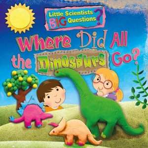 Where Did All the Dinosaurs Go? de Ruth Owen