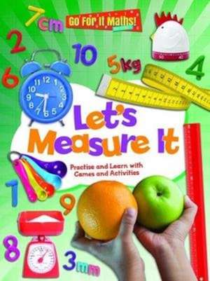 Let's Measure It: Practise and Learn with Games and Activities de Mike Askew