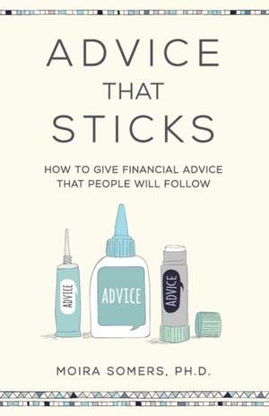 Advice That Sticks de Moira Somers