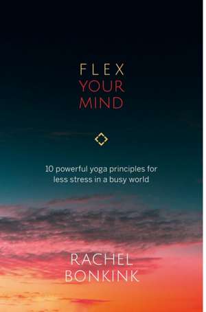 Flex Your Mind de Rachel Bonkink