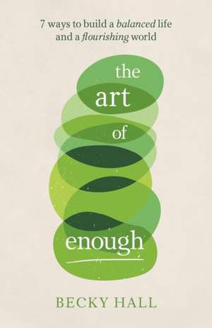 Art of Enough de Becky Hall