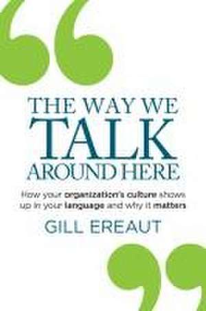 The Way We Talk Around Here de Gill Ereaut