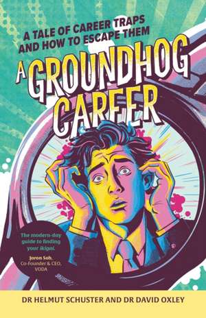 A Groundhog Career de Helmut Schuster