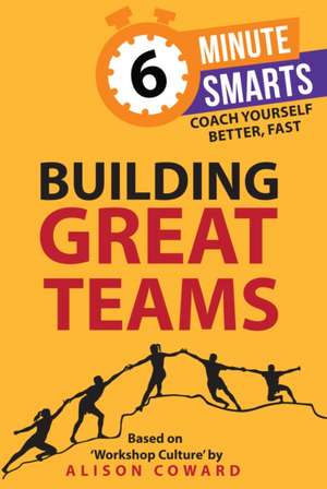 Building Great Teams de Alison Coward