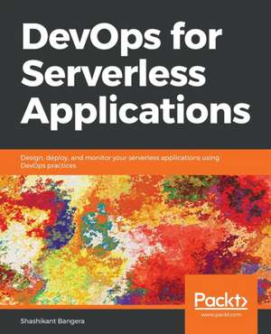 DevOps for Serverless Applications de Shashikant Bangera