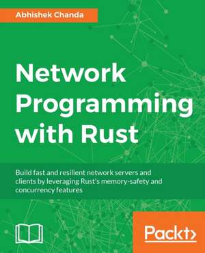 Network Programming with Rust de Abhishek Chanda