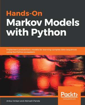 Hands-On Markov Models with Python de Ankur Ankan