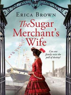 The Sugar Merchant's Wife de Erica Brown