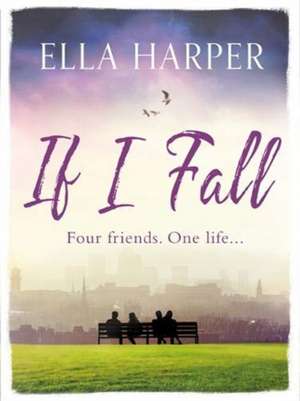 Harper, E: If I Fall de Ella Harper