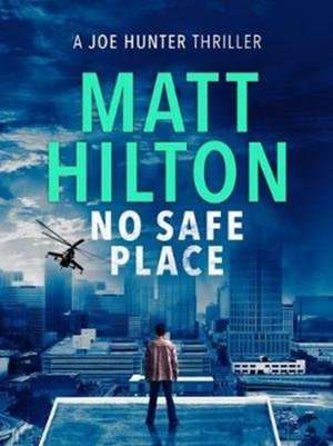 No Safe Place de Matt Hilton