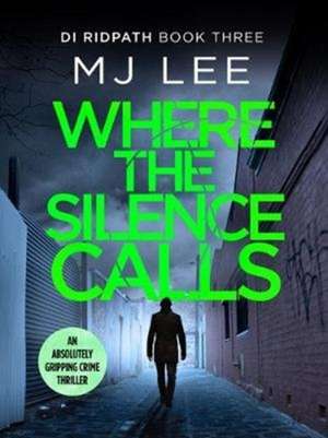 Where the Silence Calls de M J Lee