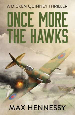 Once More the Hawks de Max Hennessy